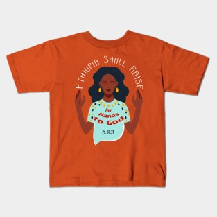 Ethiopia Shall Raise Her Hands to God Kids T-Shirt